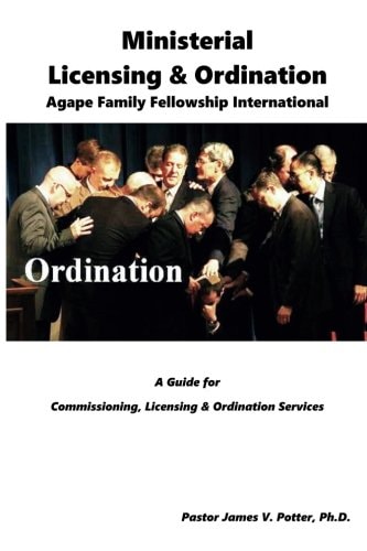 Ministerial Licensing and Ordination Agape Family Fellowship International
