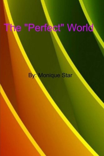 The "Perfect" World