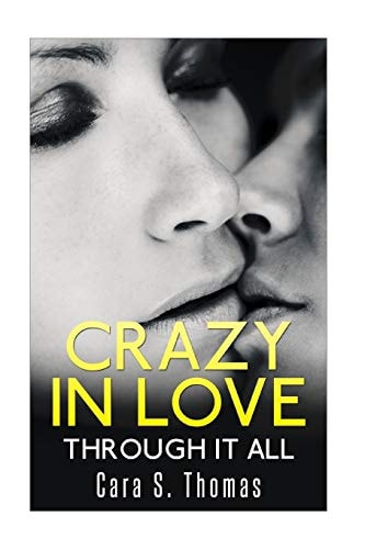 Crazy In Love Through It All
