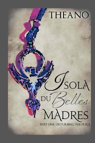 Isola Du Belles Madres Part One: Disturbing the Peace