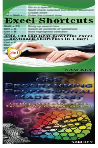 Excel Shortcuts and CSS Programming Professional Made Easy