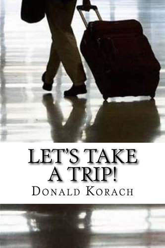 Let's Take a Trip!
