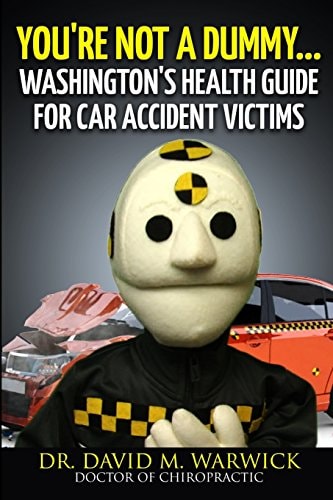You're Not A Dummy... Washington's Health Guide For Car Accident Victims