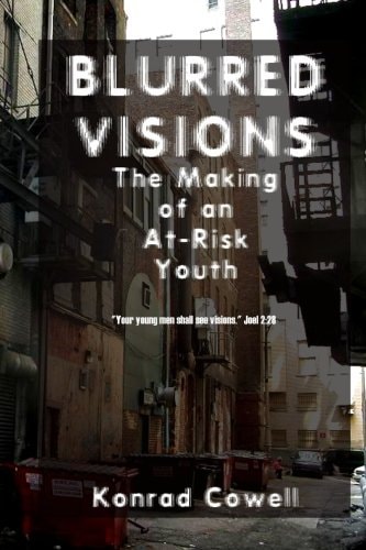 Blurred Visions The Making of an At-Risk Youth