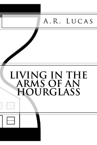 Living in the Arms of an Hourglass