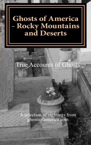 Ghosts of America - Rocky Mountains and Deserts