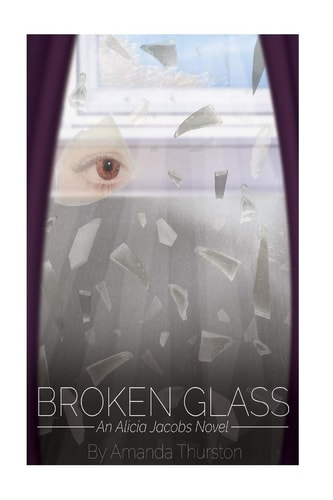Broken Glass An Alicia Jacobs Novel