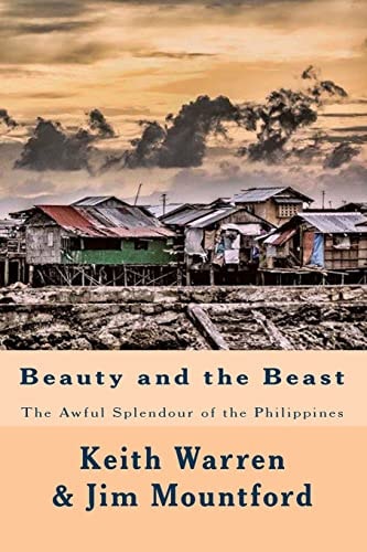Beauty and the Beast The Awful Splendour of the Philippines