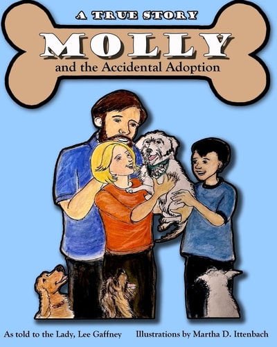 Molly and the Accidental Adoption A True Story