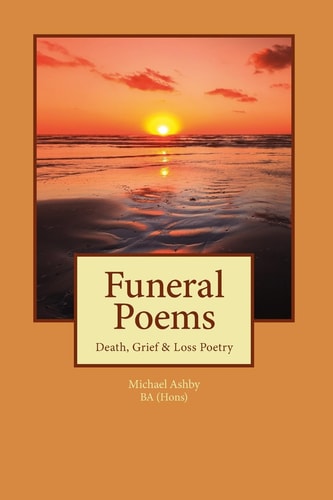 Funeral Poems Death, Grief and Loss Poetry