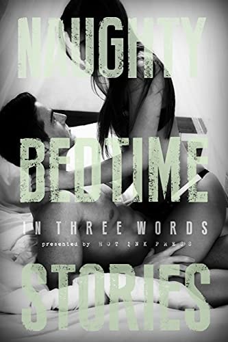 Naughty Bedtime Stories In Three Words