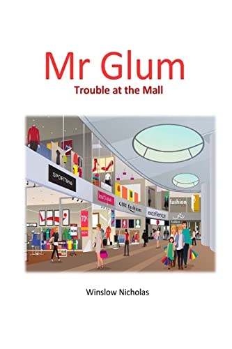 Mr Glum (Trouble at the Mall) Trouble at the Mall