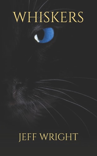 Whiskers Be Careful Of What You Wish For
