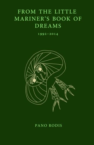 From the Little Mariner's Book of Dreams A Chapbook by Pano Rodis