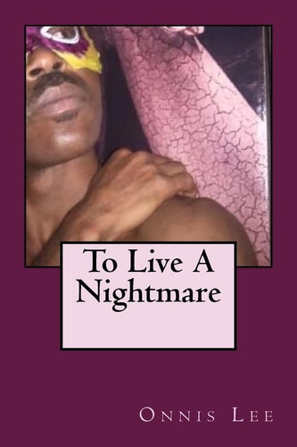 To Live a Nightmare