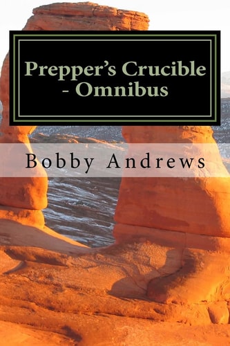 Prepper's Crucible - Omnibus An EMP Tale