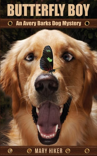 Butterfly Boy An Avery Barks Dog Mystery