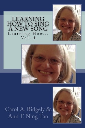 Learning How to Sing a New Song Learning How Volume 4