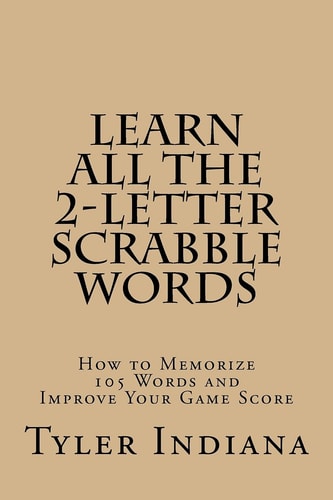 Learn All the 2-Letter Scrabble Words How to Memorize 105 Words to Improve Your Score