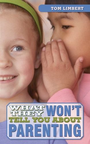 What They Won't Tell You About Parenting