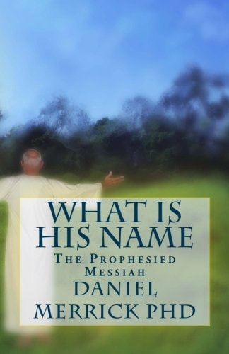 What Is His Name The Prophesied Messiah