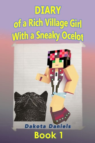 Diary of a Rich Village Girl With a Sneaky Ocelot