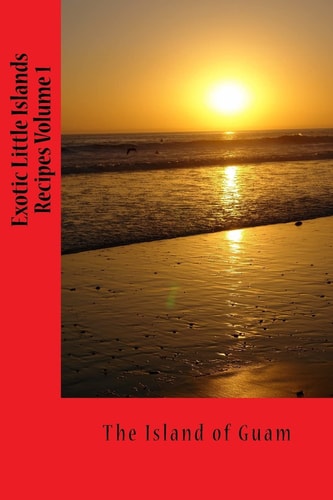 Exotic Little Islands Recipes Book Guam Recipes