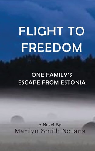 Flight to Freedom One Family's Escape from Estonia