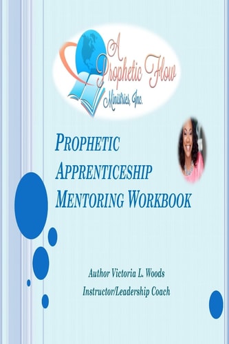 Prophetic Aprenticeship Mentoring Workbook