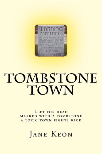 Tombstone Town Left for Dead, Marked with a Tombstone, a Toxic Town Fights Back