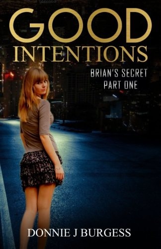 Good Intentions Brian's Secret - Part One