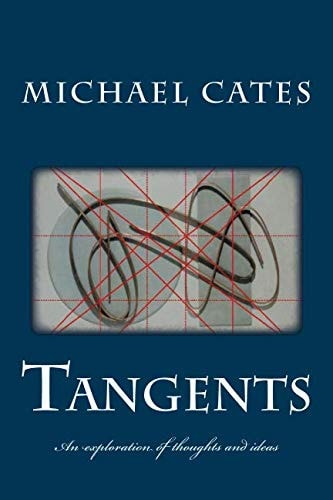 Tangents An Exploration of Thoughts and Ideas