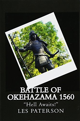 Battle of Okehazama 1560 "Hell Awaits!"