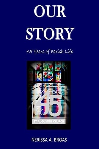 Our Story 45 Years of Parish Life