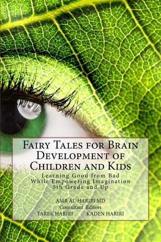 Fairy Tales for Brain Development of Children and Kids Learning Good from Bad While Empowering Imagination 5th Grade and Up