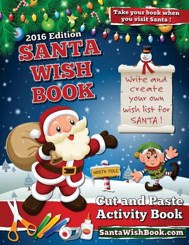 Santa Wish Book 2016 Edition Cut and Paste a Wish List for Santa