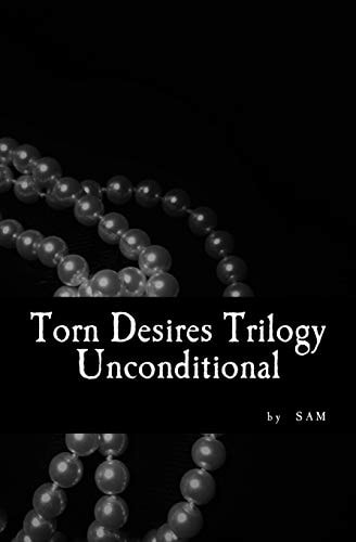 Torn Desires Trilogy Unconditional