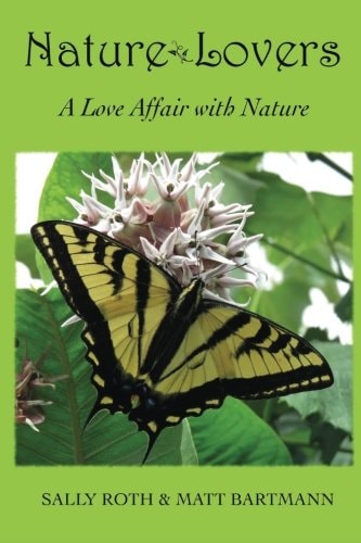 Nature Lovers A Love Affair with Nature