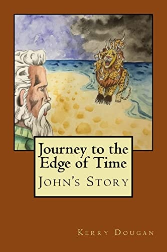 Journey to the Edge of Time John's Story