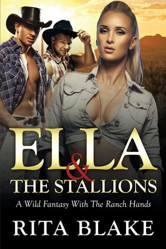 Ella and the Stallions A Wild Fantasy with Ranch Hands