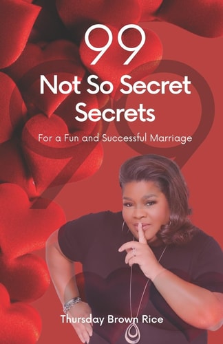 99 Not So Secret Secretsfor a Fun and Successful Marriage (Consolidated)