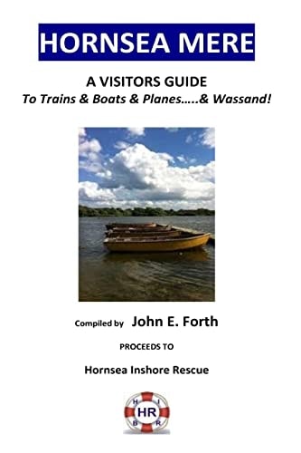 Hornsea Mere - a Visitors Guide to Trains and Boats and Planes and Wassand!