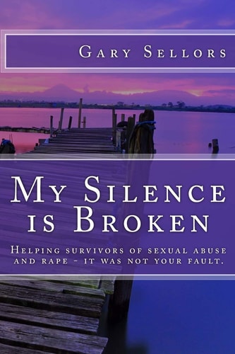 My Silence Is Broken A Workbook for Helping Survivoirs of Sexual Abuse and Rape
