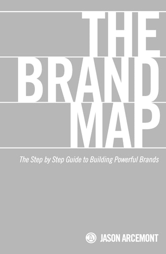 The Brand Map A Step by Step Guide to Building Powerful Brands
