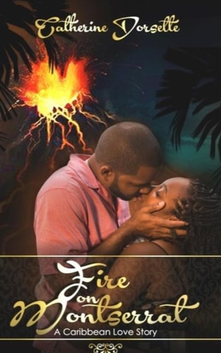Fire on Montserrat -An Inspirational Caribbean Romance Novel-