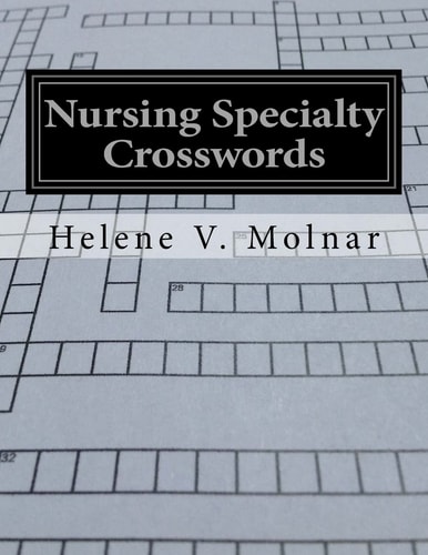 Nursing Specialty Crosswords A Fun and Effective Approach to Studying for Licensure Exams
