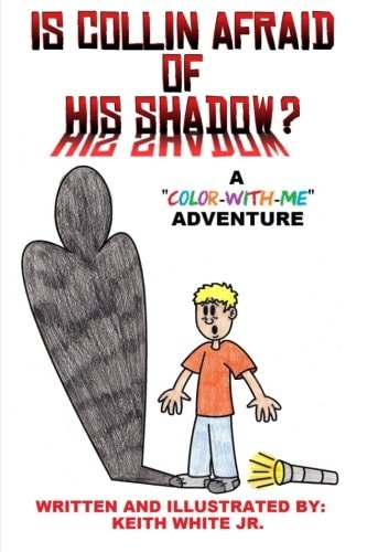 Is Collin Afraid of His Shadow? A Color-With-Me Adventure
