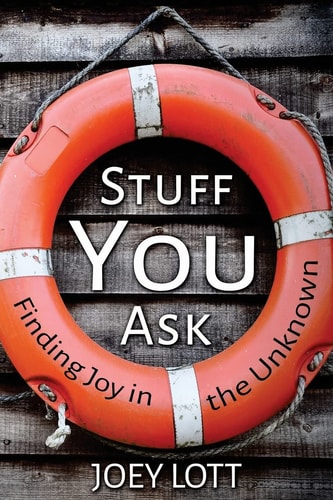 Stuff You Ask A Guide to Understanding What This Thing Called Life Is All About