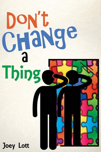 Don't Change a Thing Discovering Freedom in The Recovery From Spirituality