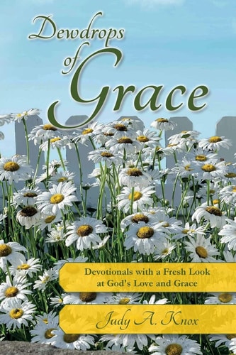 Dewdrops of Grace Devotionals with a Fresh Look at God's Love and Grace